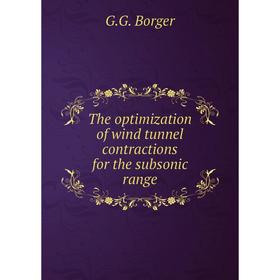 

Книга The optimization of wind tunnel contractions for the subsonic range