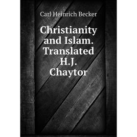 

Книга Christianity and Islam. Translated H. J. Chaytor