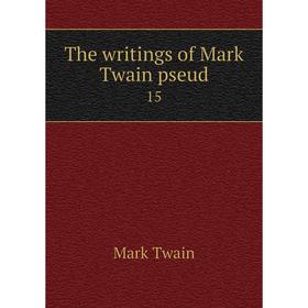 

Книга The writings of Mark Twain pseud 15