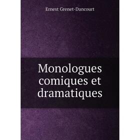 

Книга Monologues comiques et dramatique s