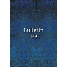 

Книга Bulletin 169