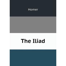 

Книга The Iliad
