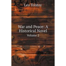 

Книга War and Peace: A Historical Novel Volume 2