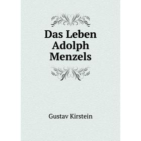 

Книга Das Leben Adolph Menzels