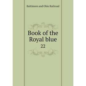 

Книга Book of the Royal blue 22
