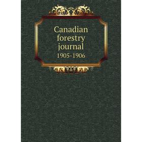 

Книга Canadian forestry journal 1905-1906