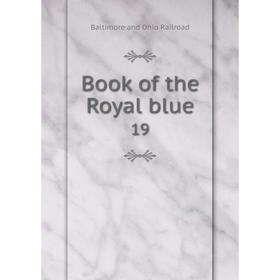 

Книга Book of the Royal blue 19