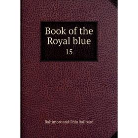 

Книга Book of the Royal blue 15