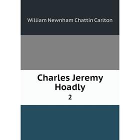

Книга Charles Jeremy Hoadly 2