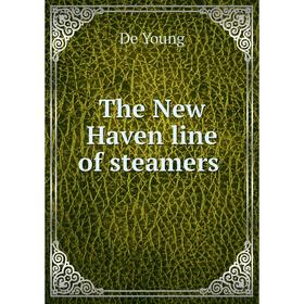 

Книга The New Haven line of steamers