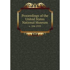 

Книга Proceedings of the United States National Museum v. 106 1959