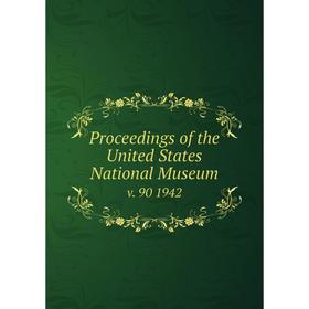 

Книга Proceedings of the United States National Museum v. 90 1942