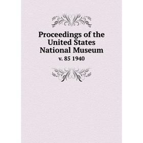 

Книга Proceedings of the United States National Museum v. 85 1940