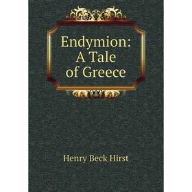 

Книга Endymion: A Tale of Greece