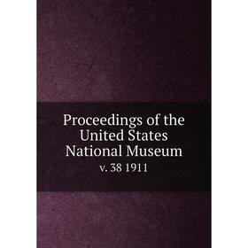 

Книга Proceedings of the United States National Museum v. 38 1911