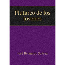 

Книга Plutarco de los jovenes