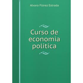 

Книга Curso de economia politica