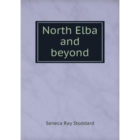 

Книга North Elba and beyond