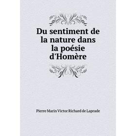 

Книга Du sentiment de la nature dans la poésie d'Homère