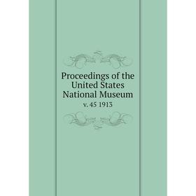 

Книга Proceedings of the United States National Museum v. 45 1913