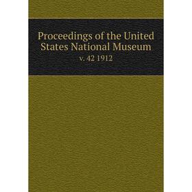 

Книга Proceedings of the United States National Museum v. 42 1912