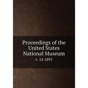 

Книга Proceedings of the United States National Museum v. 14 1891