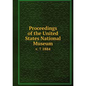 

Книга Proceedings of the United States National Museum v. 7 1884