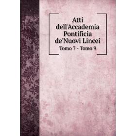 

Книга Atti dell'Accademia Pontificia de'Nuovi Lincei Tomo 7 - Tomo 9