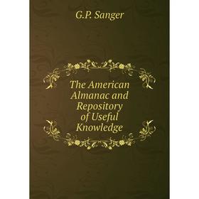 

Книга The American Almanac and Repository of Useful Knowledge