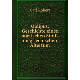 

Книга Oidipus, Geschichte eines poetischen Stoffs im griechischen Altertum