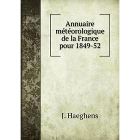 

Книга Annuaire météorologique de la France pour 1849-52