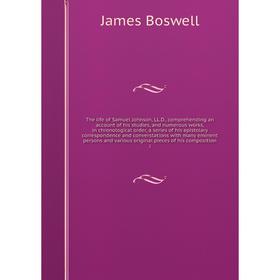 

Книга The life of Samuel Johnson, LL.D., comprehending an account of his studies, and numerous works, in chronological order, a series of his epistola