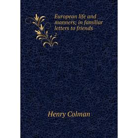 

Книга European life and manners; in familiar letters to friends 2
