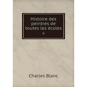 

Книга Histoire des peintres de toutes les écoles 6