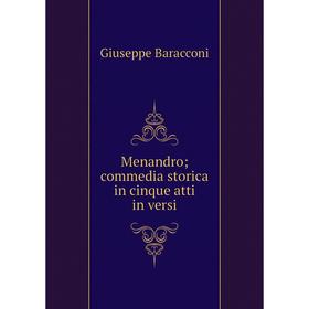 

Книга Menandro; commedia storica in cinque atti in versi