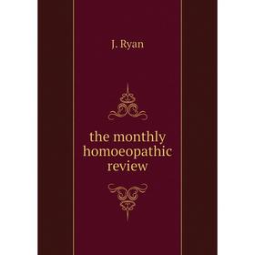 

Книга The monthly homoeopathic review
