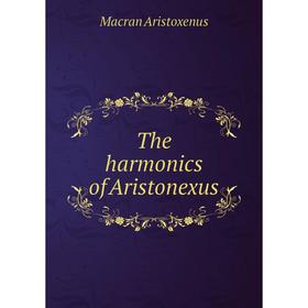 

Книга The harmonics of Aristonexus
