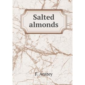 

Книга Salted almonds