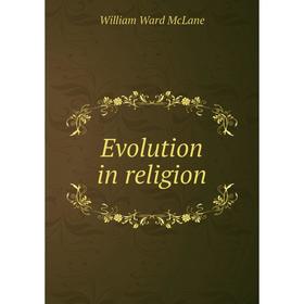 

Книга Evolution in religion