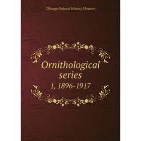 

Книга Ornithological series 1, 1896-1917