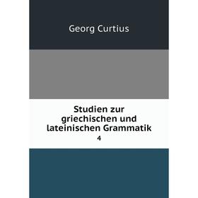 

Книга Studien zur griechischen und lateinischen Grammatik 4