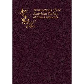 

Книга Transactions of the American Society of Civil Engineers 72