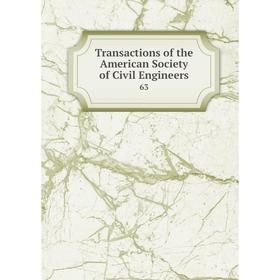 

Книга Transactions of the American Society of Civil Engineers 63