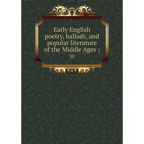 

Книга Early English poetry, ballads, and popular literature of the Middle Ages; 30