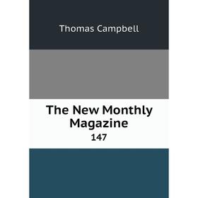 

Книга The New Monthly Magazine 147