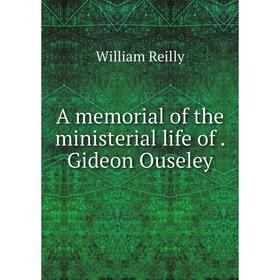 

Книга A memorial of the ministerial life of. Gideon Ouseley