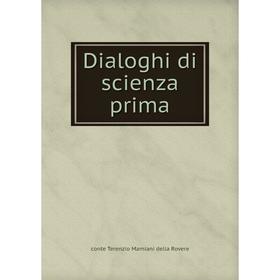 

Книга Dialoghi di scienza prima