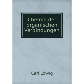 

Книга Chemie der organischen Verbindungen