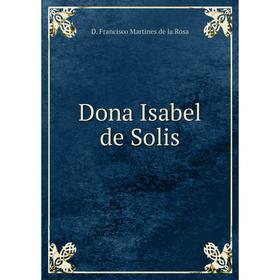 

Книга Dona Isabel de Solis