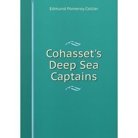 

Книга Cohasset's Deep Sea Captains